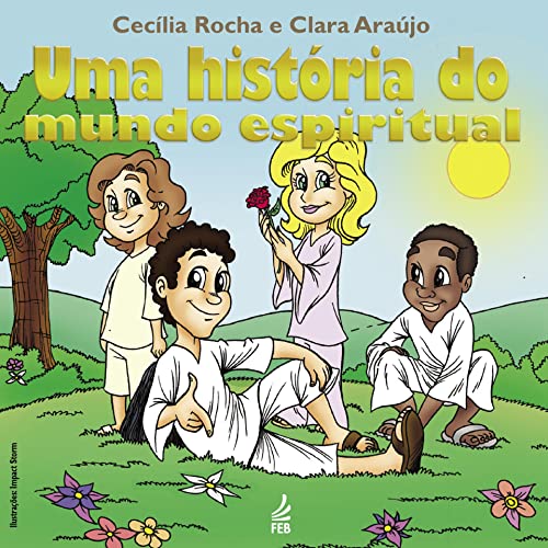Uma história do mundo espiritual (Coleção Além da vida) (Portuguese Edition)