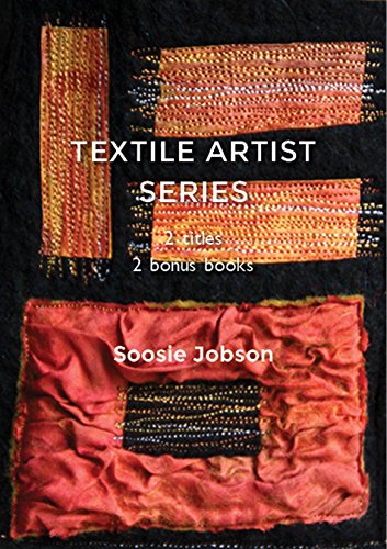Textile Artist Series Part A: Free Machine Embroidery & Tortured Textiles Plus 2 bonus booklets (English Edition)
