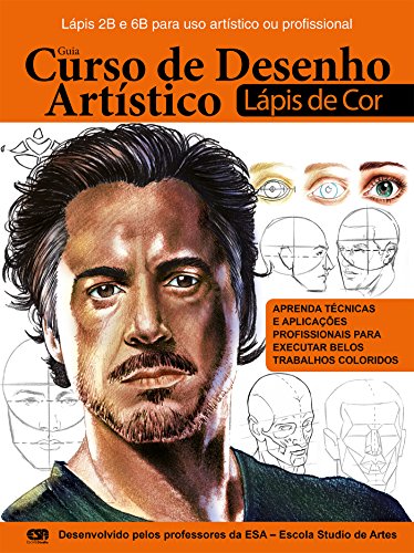 Guia Curso de Desenho Artístico - Rosto: com lápis de cor Ed.01 (Curso de Desenho Artístico Lápis de Cor Livro 1) (Portuguese Edition)