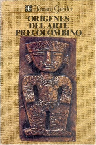 Origenes Del Arte Precolombino (grieder) (SIN COLECCION)
