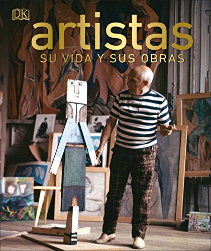 Artistas: Su vida y sus obras (Enciclopedia visual)