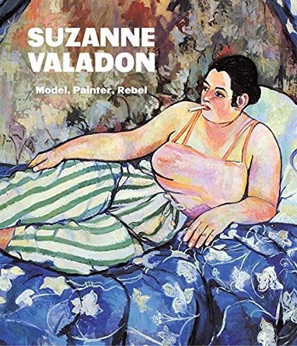 Suzanne Valadon: Model, Printer, Rebel