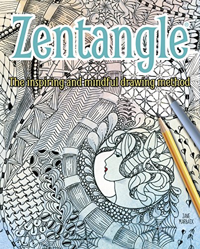 Zentangle: The inspiring and mindful drawing method (English Edition)