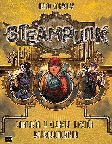 Steampunk - Fantasía y ciencia ficción retrofuturista (Look)